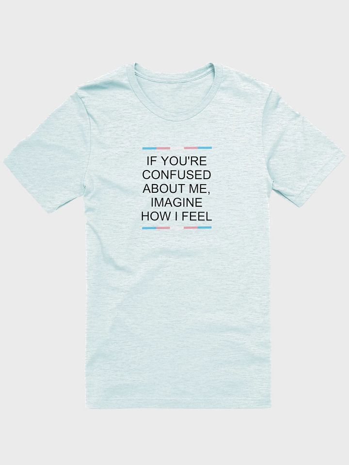 Confused Trans T-Shirt product image (1)