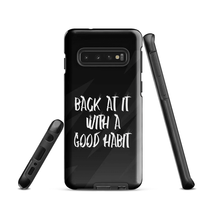 "Back At It With A Good Habit" Tough Case for Samsung product image (2)