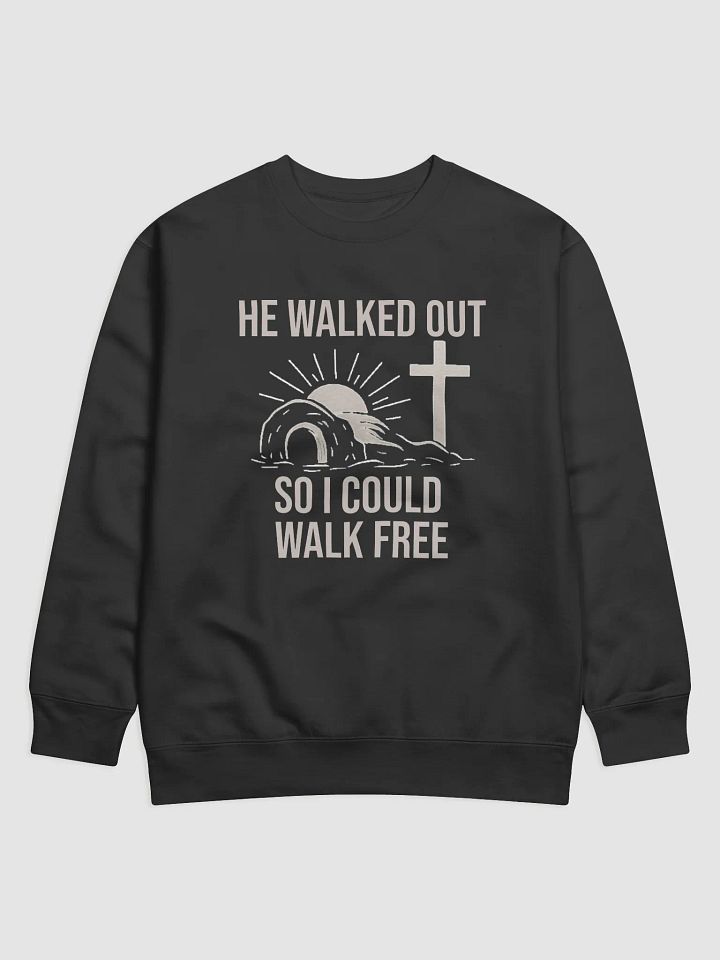 He Walked Out So I Could Walk Free – Freedom Sweatshirt product image (2)