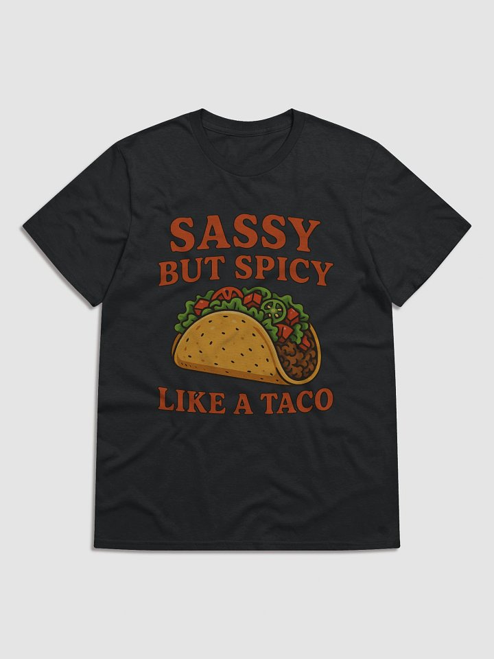 Sassy But Spicy Like A Taco T-Shirt product image (4)