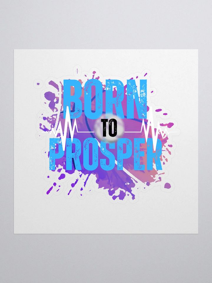 Born to Prosper - Kiss Cut Stickers product image (1)