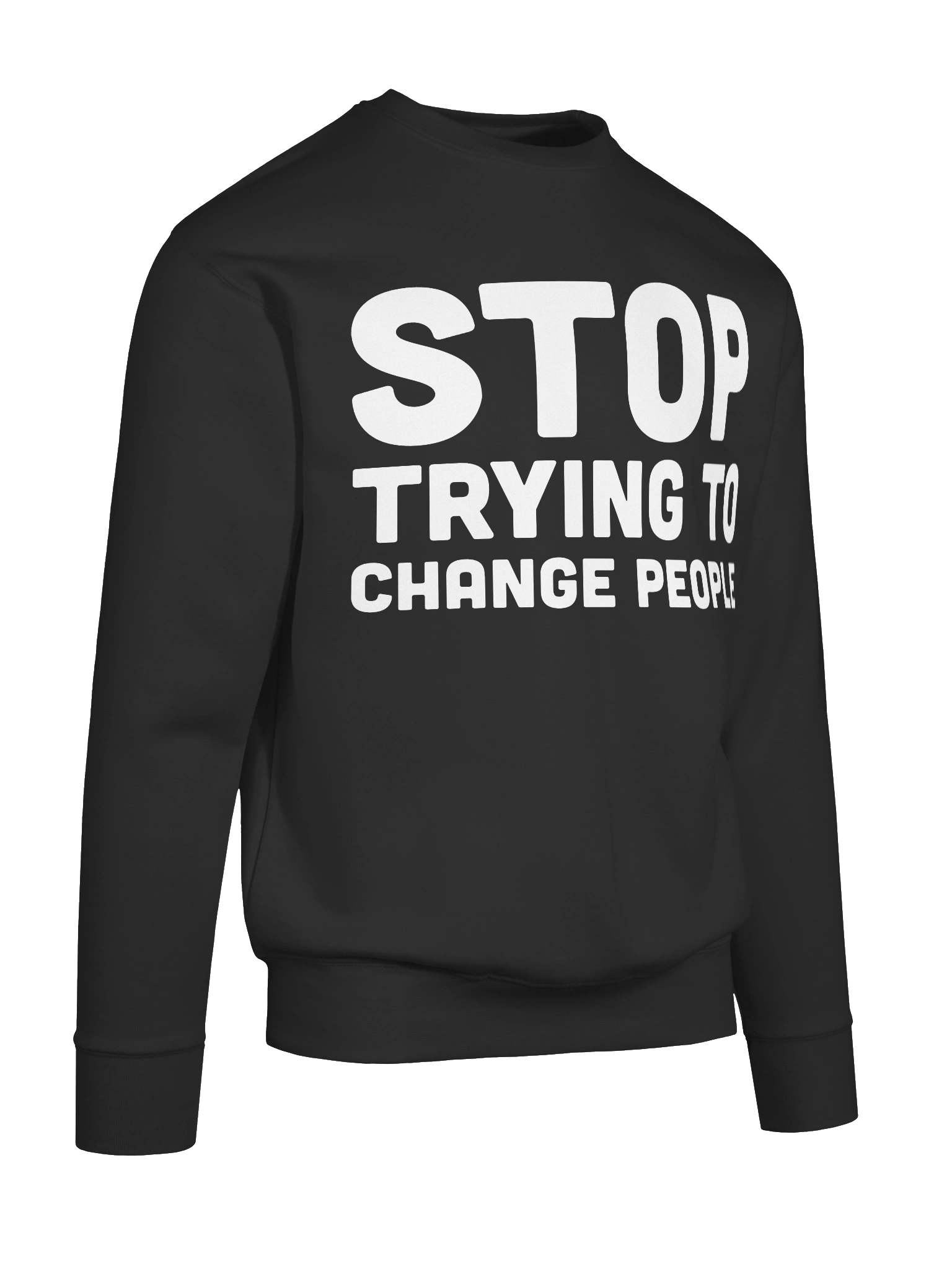 Stop Trying To Change People Sweatshirt product image (95)