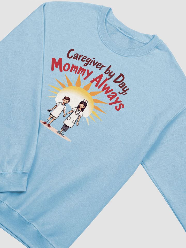 Caregiver by Day, Mommy Always Crewneck Sweatshirt product image (10)