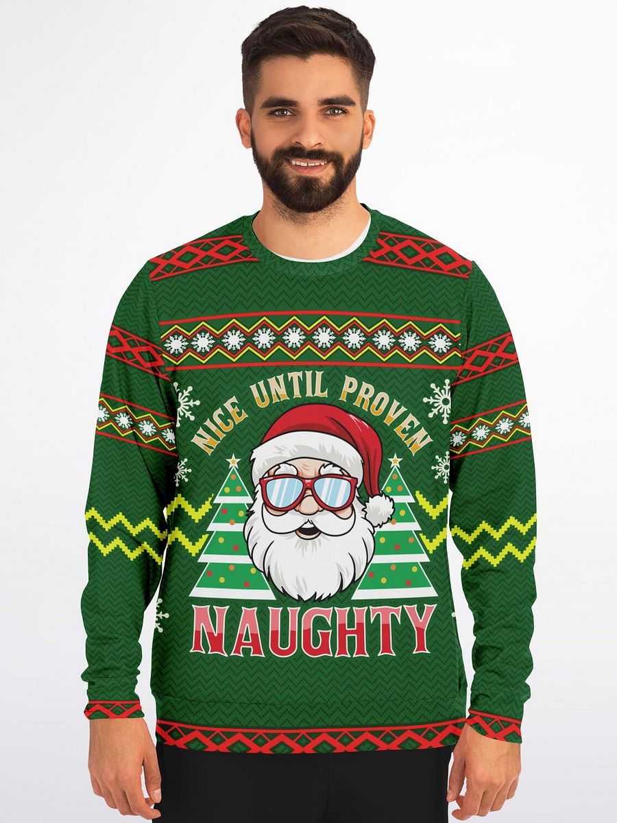 “Nice Until Proven Naughty” Santa Christmas Sweatshirt | Cool Santa Holiday Jumper | Sassy Unisex Party Outfit | Ugly Christmas Sweater Gift product image (1)
