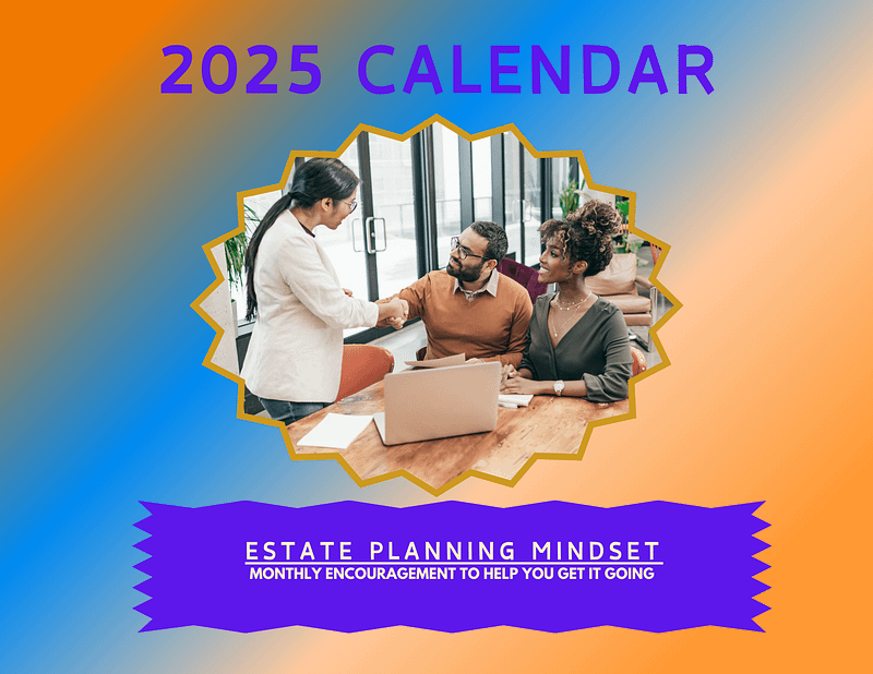 2025 ESTATE PLANNING MINDSET CALENDAR