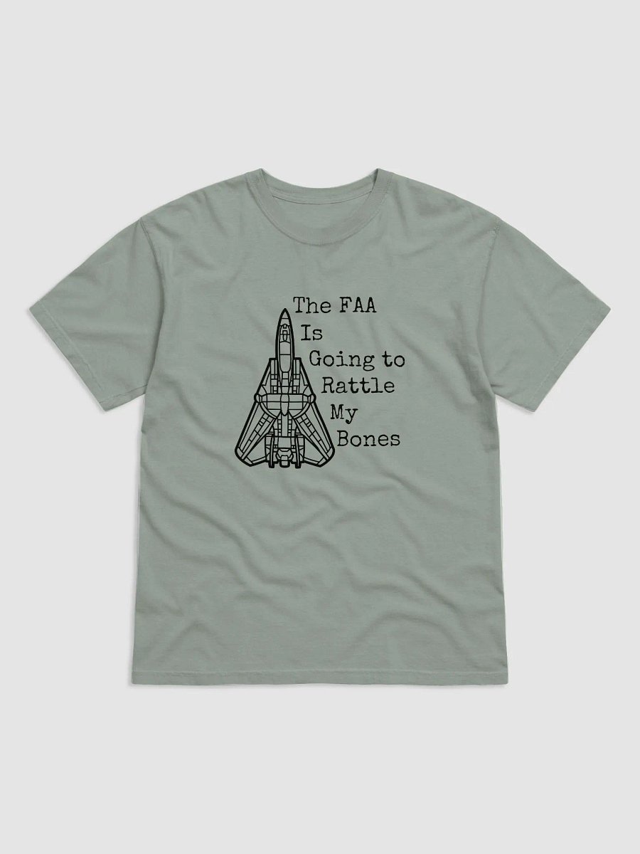 The FAA is gonna rattle me T-Shirt product image (1)