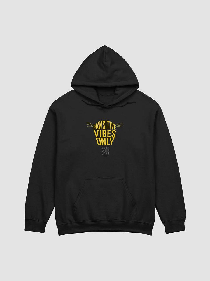 PAWsitive Vibes Only – Even in the Dark Hoodie product image (1)