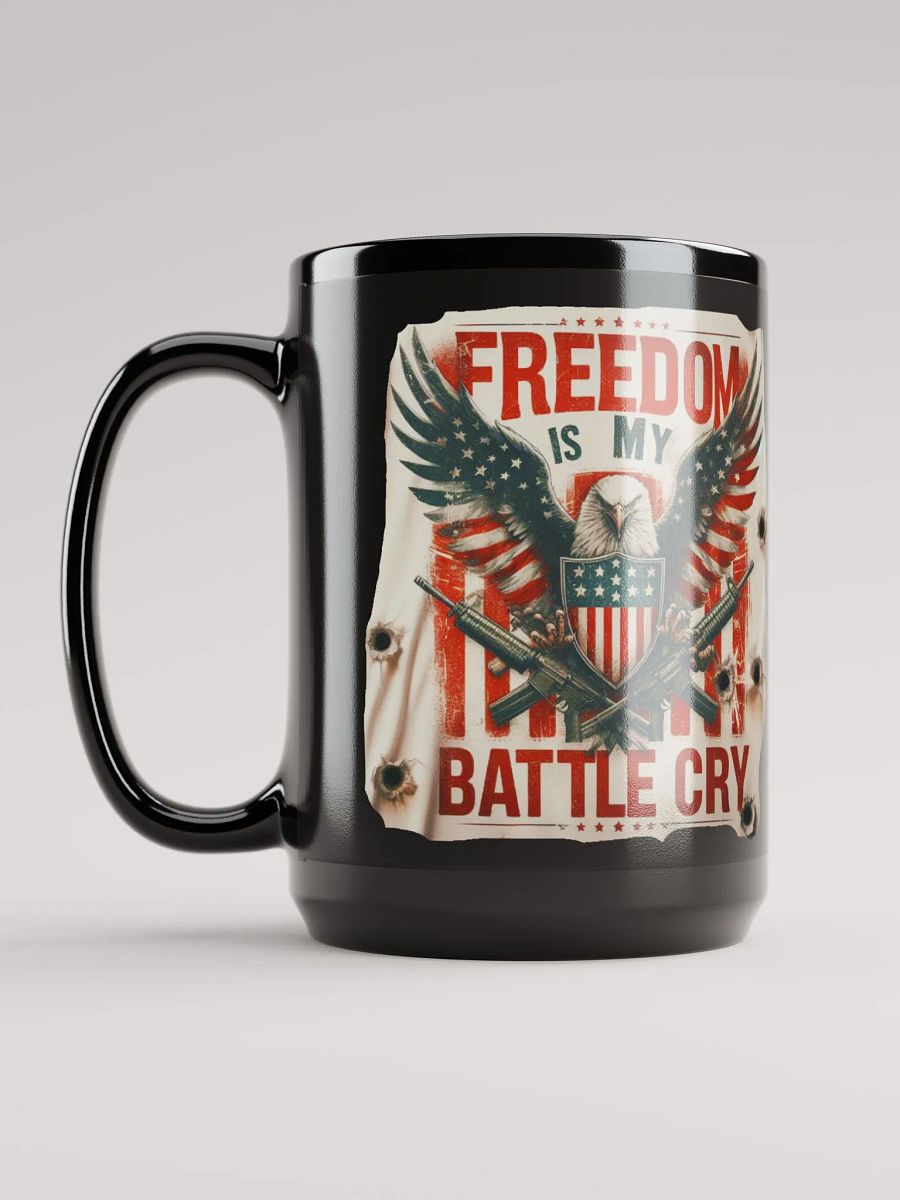 Unique Coffee Mugs for Him | Freedom Is My Battle Cry product image (3)