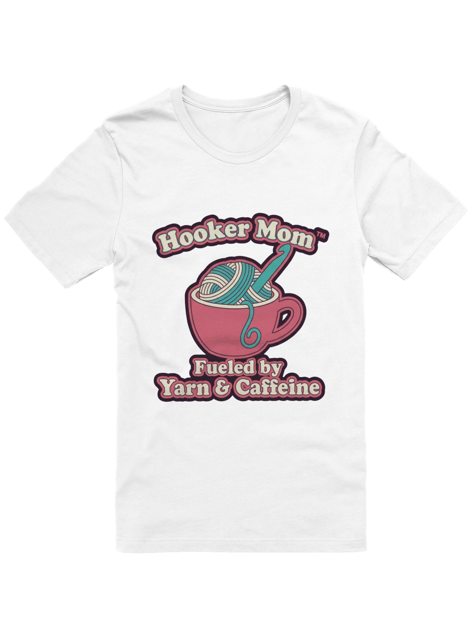 Hooker Mom™ Fueled by Yarn & Caffeine White T-Shirt | Funny Crochet & Coffee Shirt product image (3)