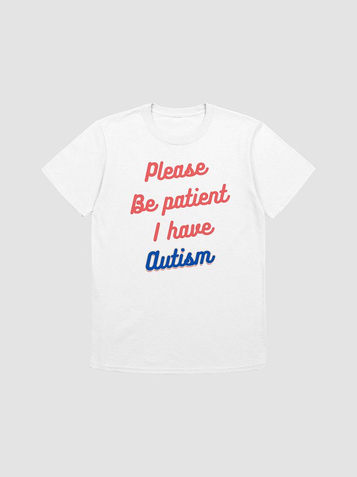 Please Be Patient I Have Autism Unisex T-Shirt V28 product image (7)