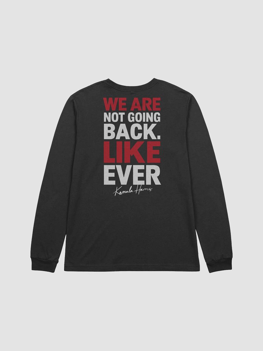 We are Not Going Bake Like Ever Long Sleeve Tee product image (6)