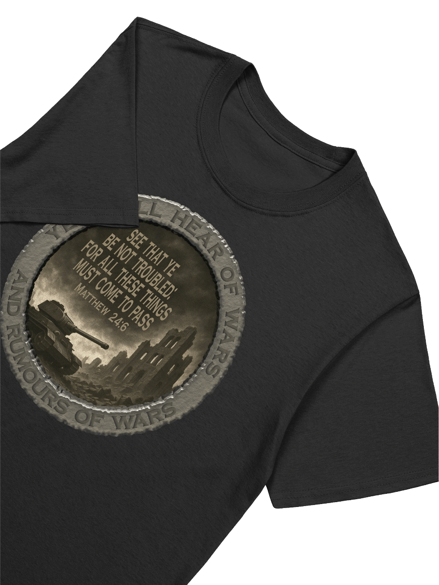 Matthew 24:6 T-Shirt product image (7)