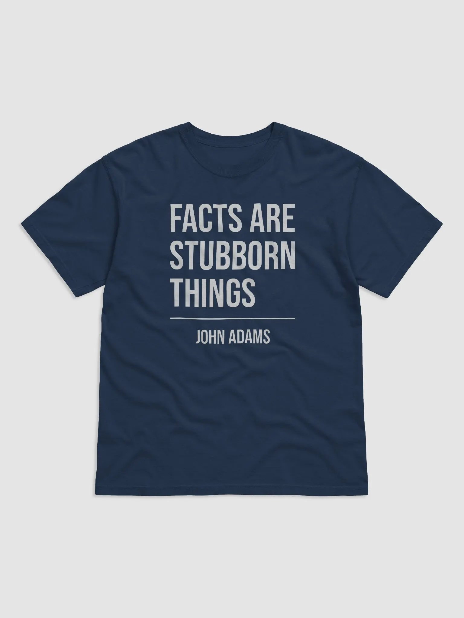 Facts Are Stubborn Things John Adams Shirt product image (1)