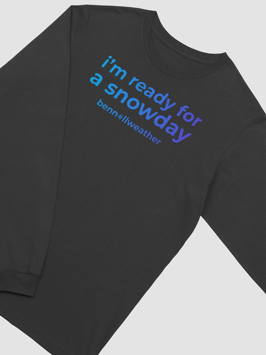 I'm ready for a snow day long-sleeve shirt product image (10)