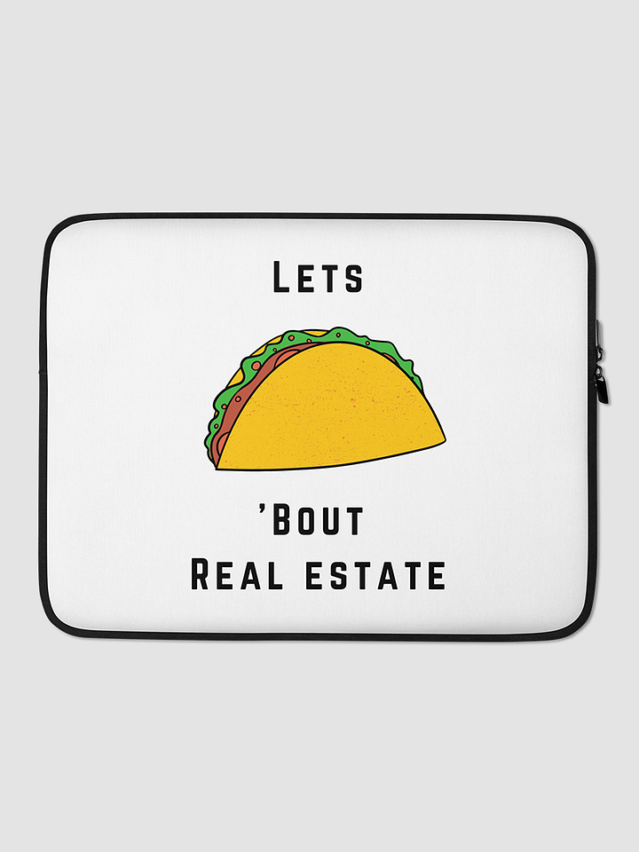 Let's TACO Bout Real Estate Laptop Sleeve product image (1)