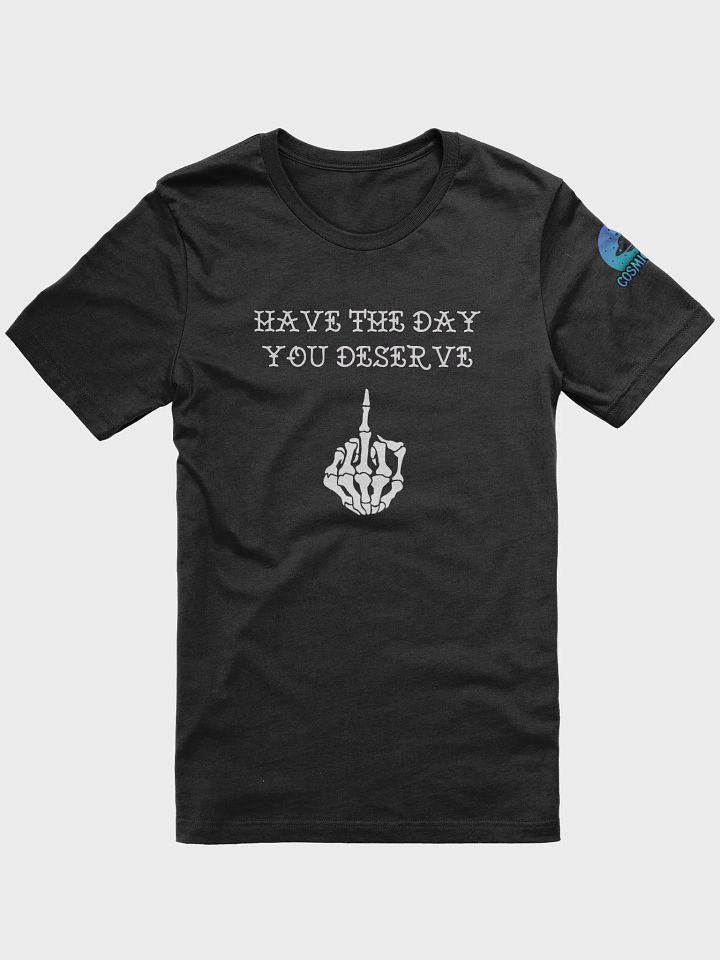 Have the day you deserve V2 product image (2)