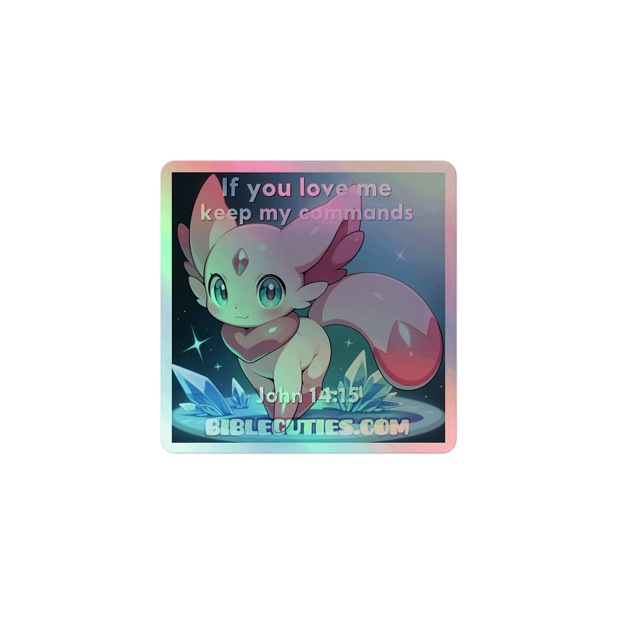 Bible Cuties Laurentina - If you love me keep my commands Holographic Sticker product image (1)