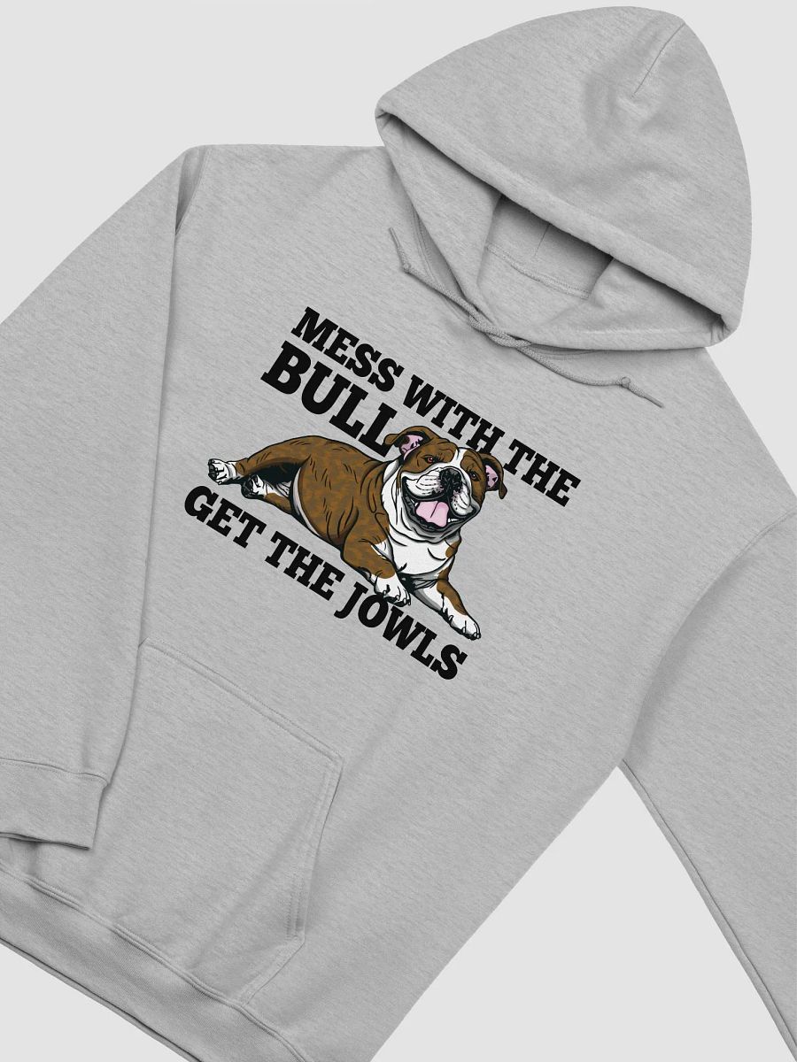 Mess with the Bull, Get the Jowls Hooded Sweatshirt of an English Bulldog(Brindle) | Funny Hoodie for Bulldog Paw-rents product image (27)