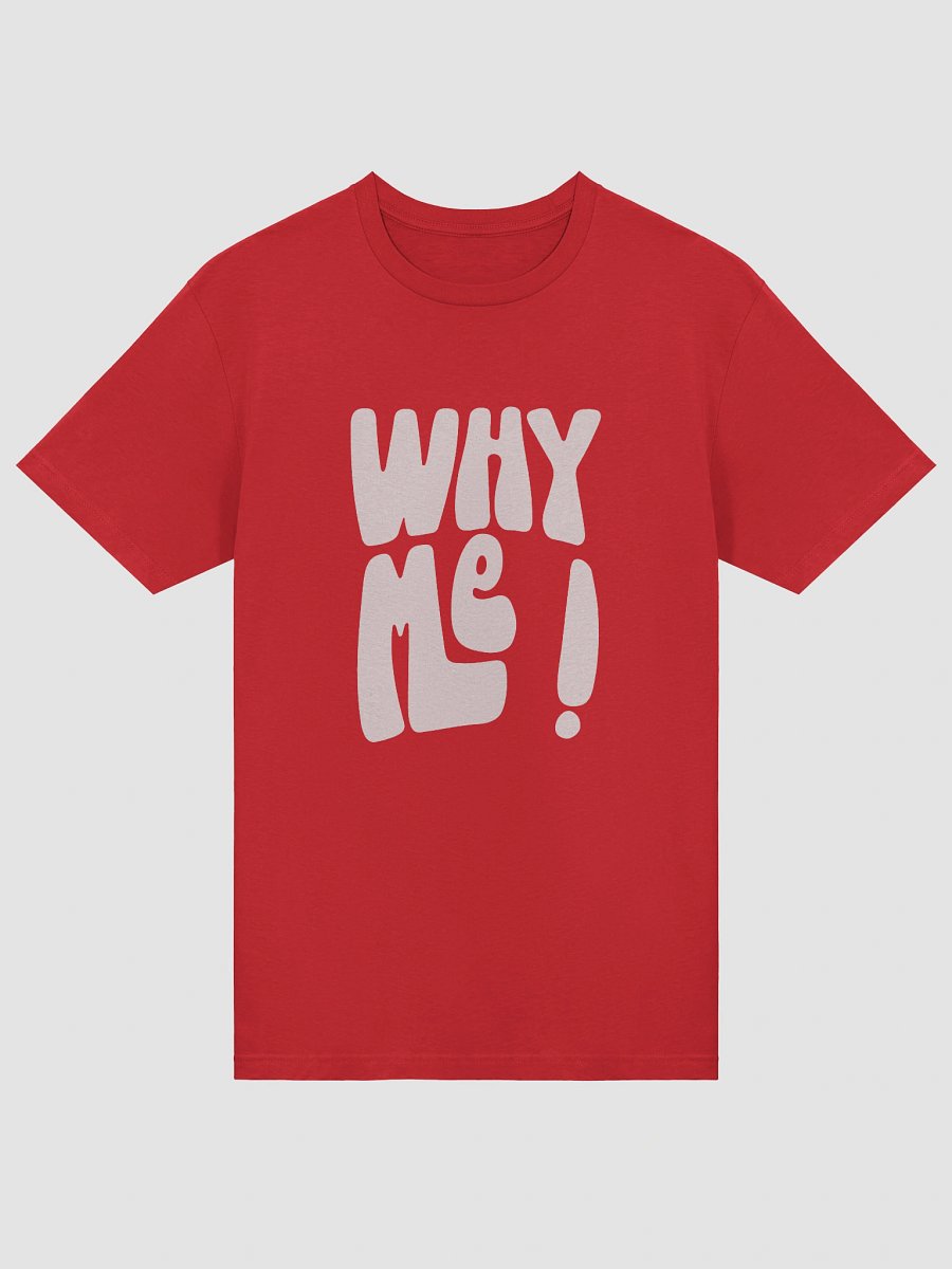 Why Me Supersoft T-Shirt product image (3)