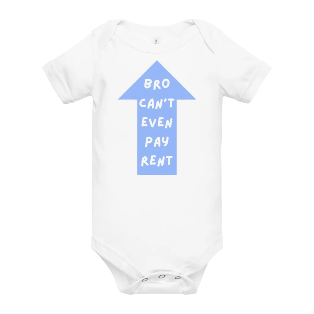 Bro can't even pay rent - baby onesie product image (10)