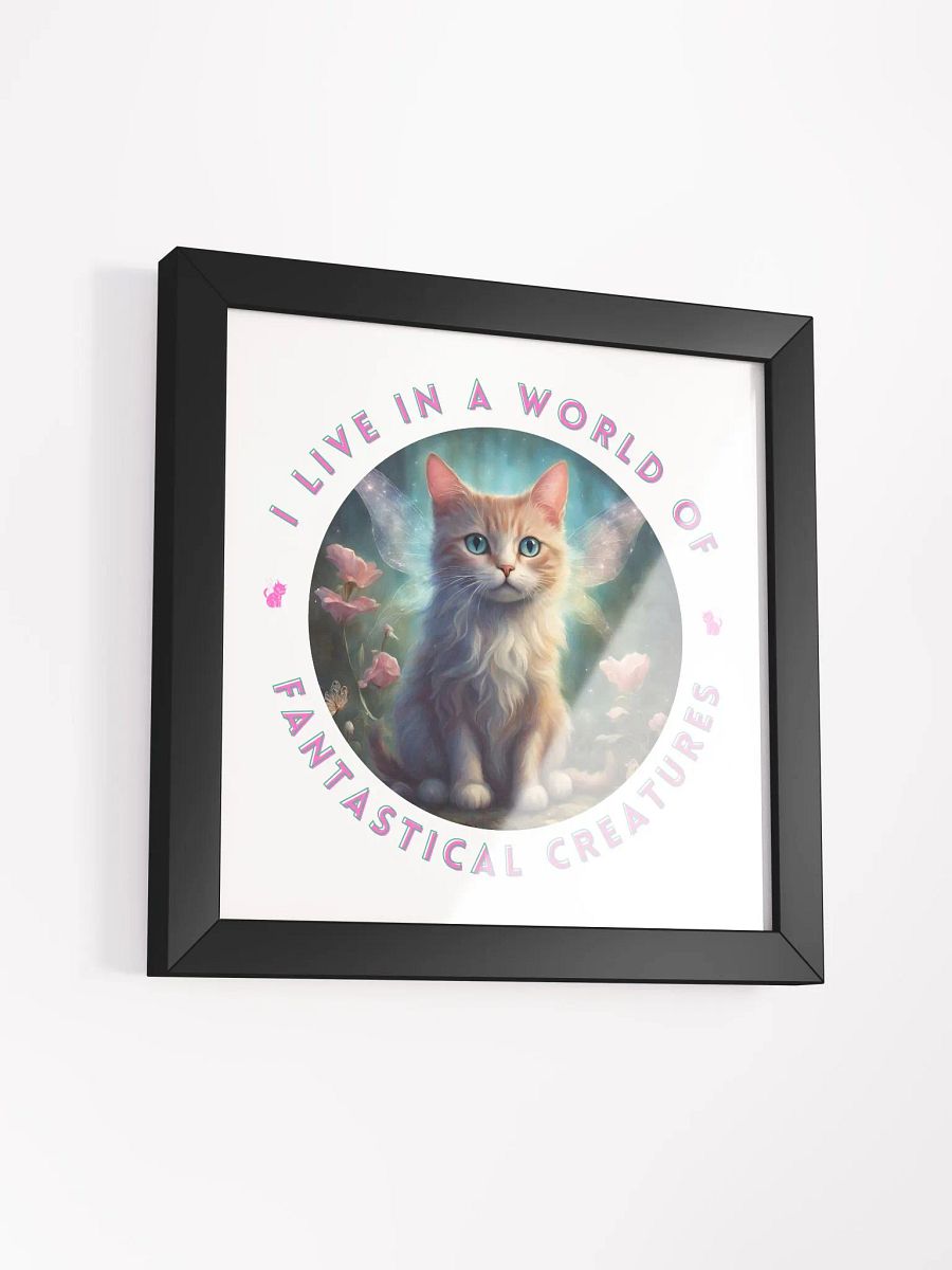 I Live in a World of Fantastical Creatures Kitten Framed Poster product image (31)