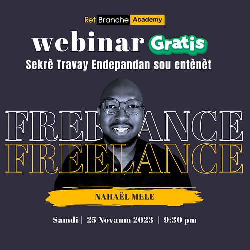 🎉 Vin pran pati nan yon sesyon freelancing nan konferans ki òganize pa Retbranche Academy, ak prezantasyon espesyal de Nahael...