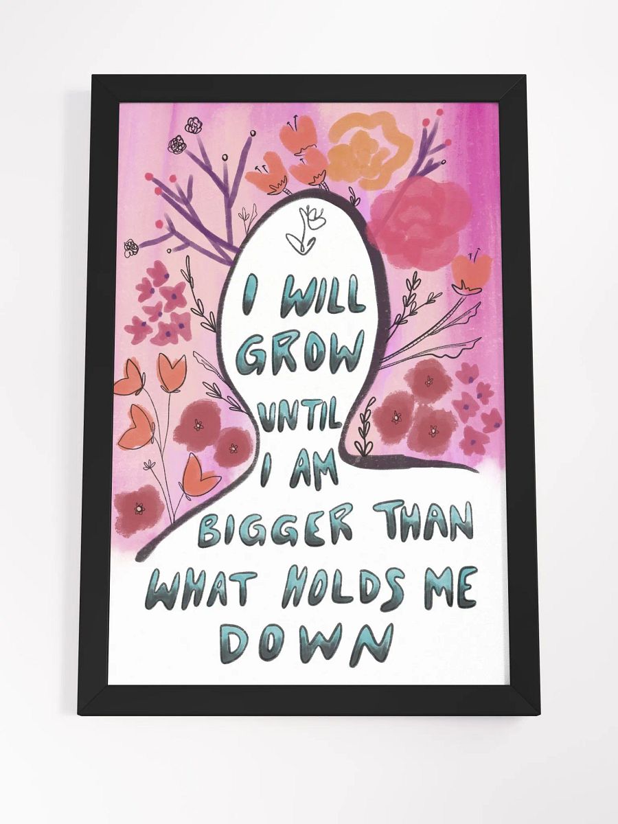 I Will Grow Framed Art Print product image (4)