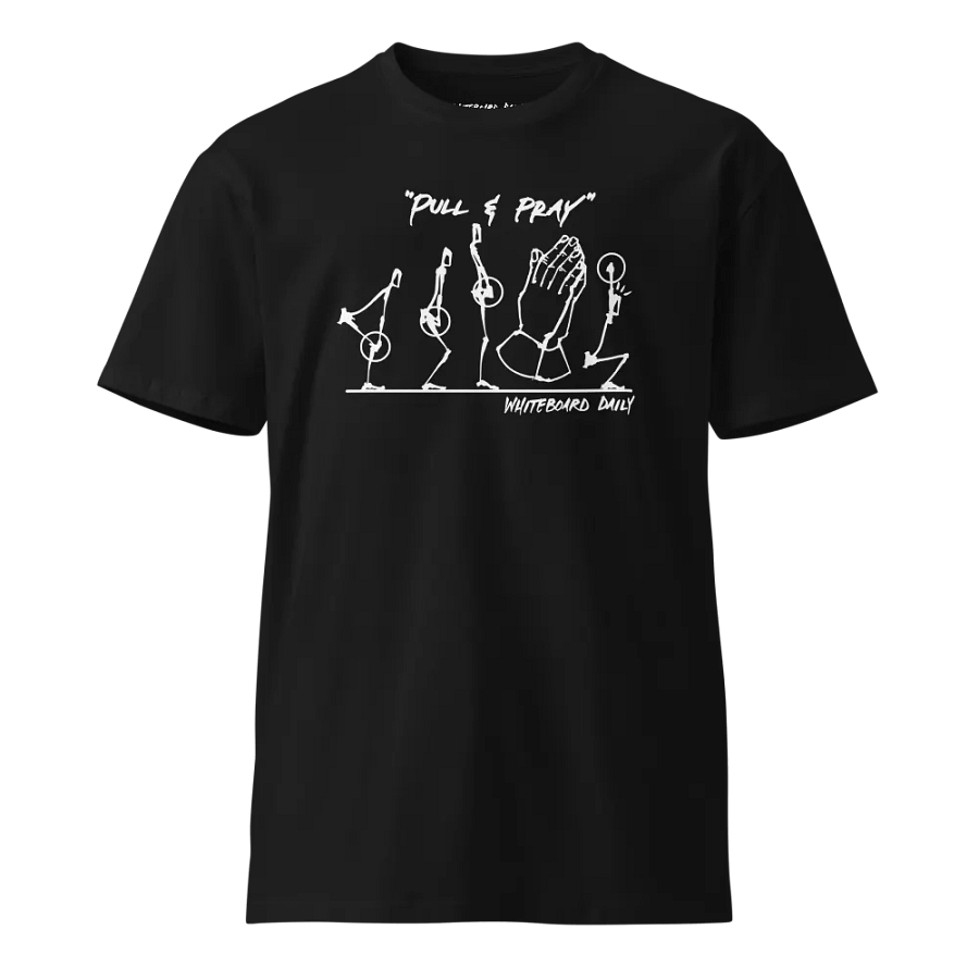 Pull and Pray Unisex T-Shirt product image (1)
