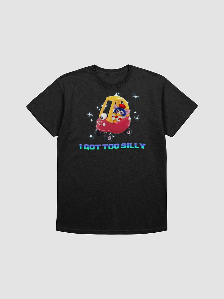 I Got Too Silly Unisex T-Shirt product image (5)
