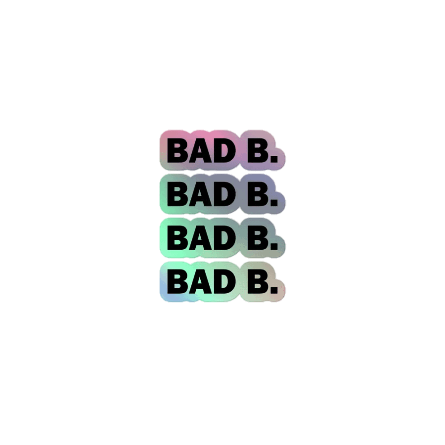 Bad B. // Holographic Stickers product image (1)