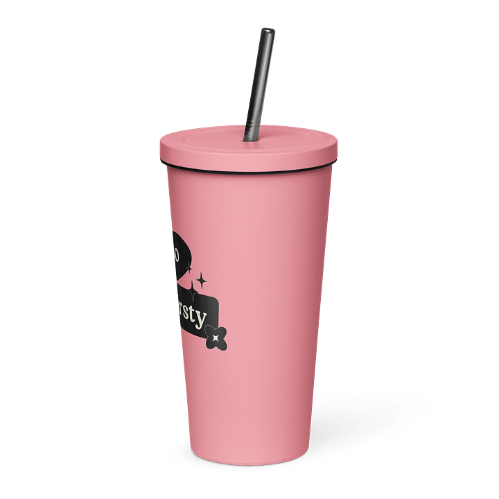 "I'm Soo Thirsty" Insulated Tumbler Pink product image (2)