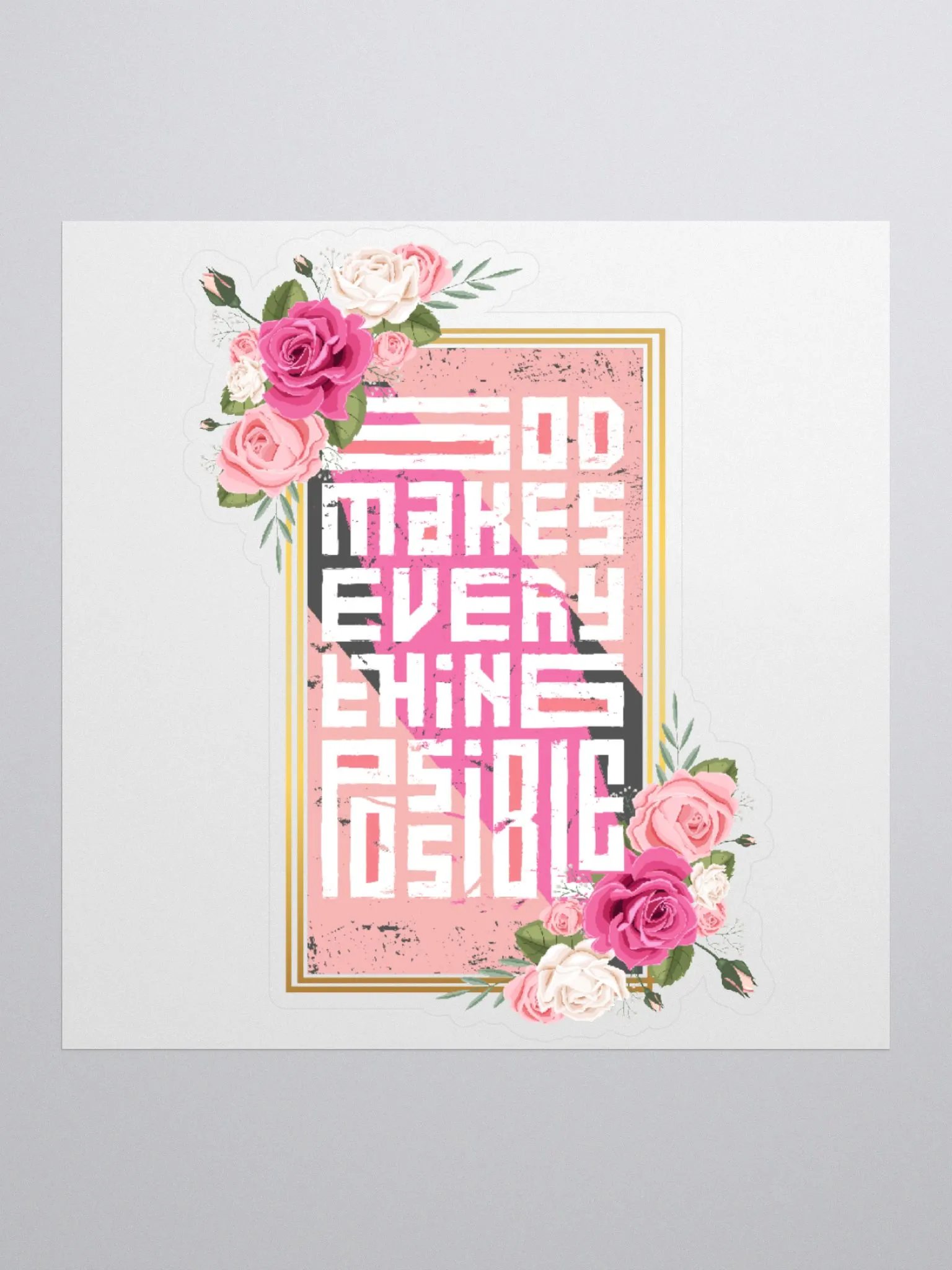 Pink Roses God Makes Everything Possible Sticker product image (2)