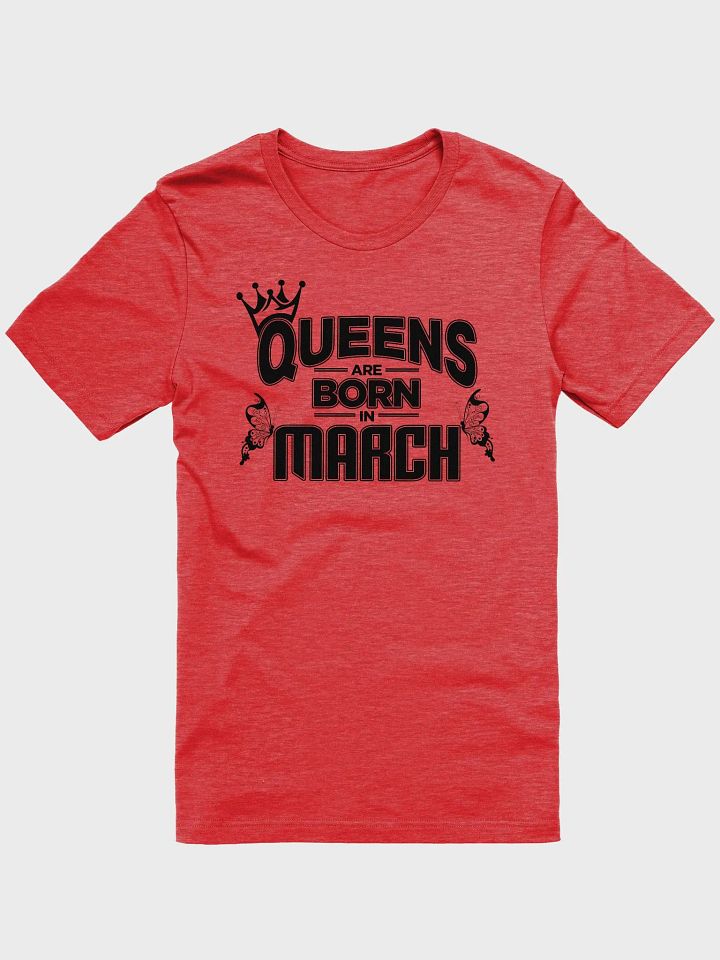 Queens Are Born in March T-Shirt product image (17)