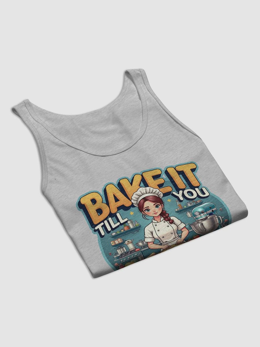 Bake It Till You Make It Tank product image (63)