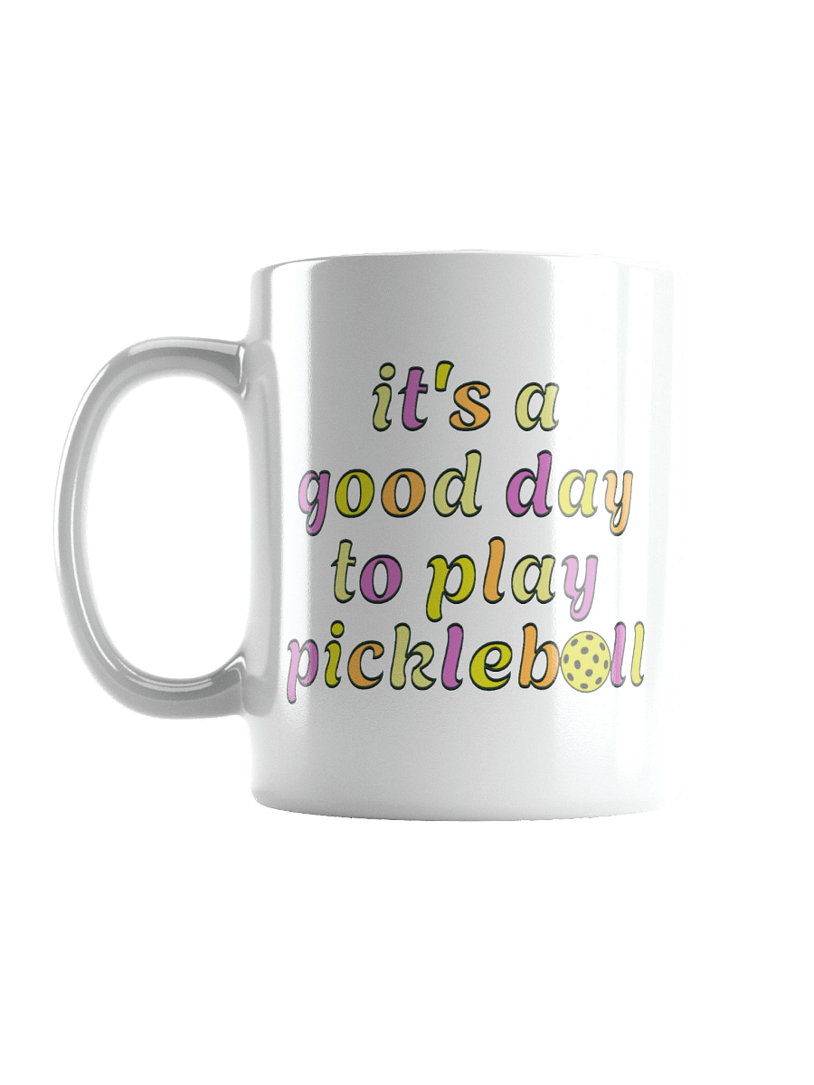 Its A Good Day To Play Pickleball Mug product image (1)