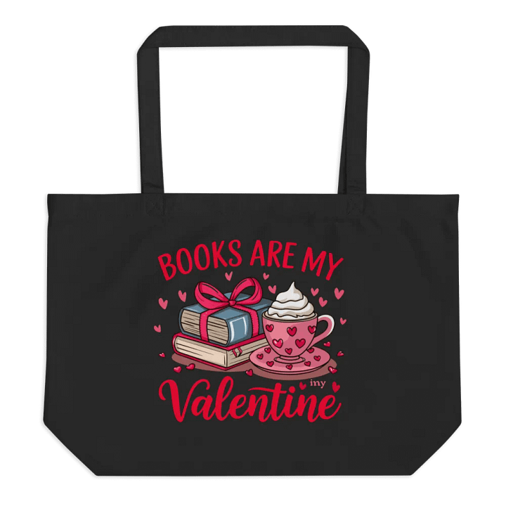 Books Are My Valentine – Organic Cotton Tote Bag product image (1)