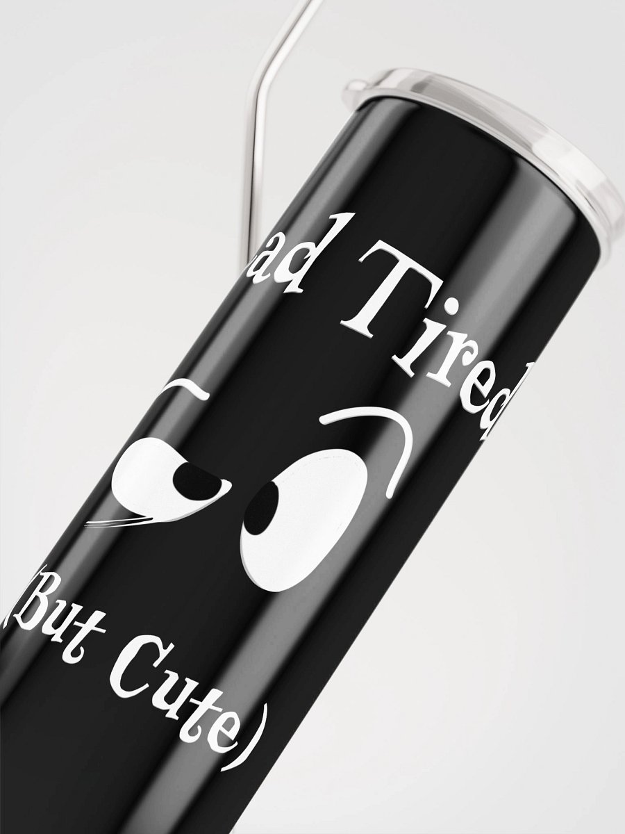 Dead Tired But Cute Droopy Eyes – Stainless Steel Tumbler product image (4)