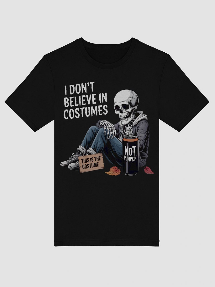 I don't believe in Costumes Skeleton T-Shirt product image (30)