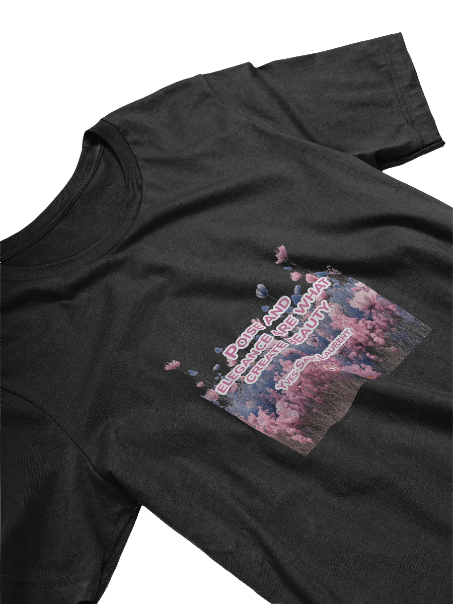 T053-001 Poise and elegance are what create beauty. – Yves Saint Laurent | Ethereal Beauty Floral T-Shirt product image (12)