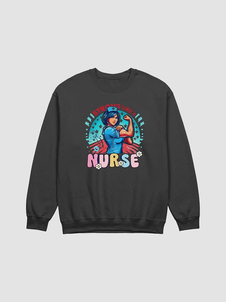 Strong Like a Nurse Crewneck Sweatshirt product image (8)