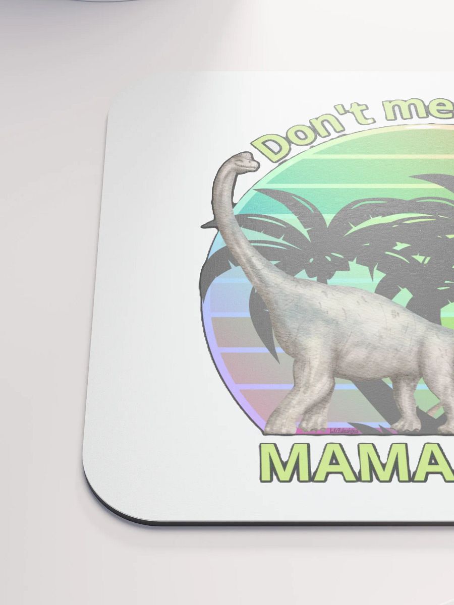 DON'T MESS WITH MAMASAURUS product image (6)