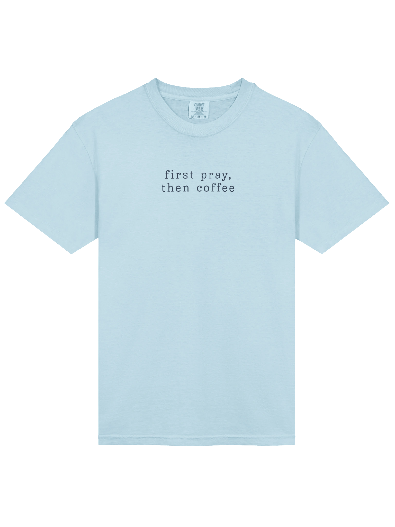 First Pray, Then Coffee – Unisex Tee product image (4)