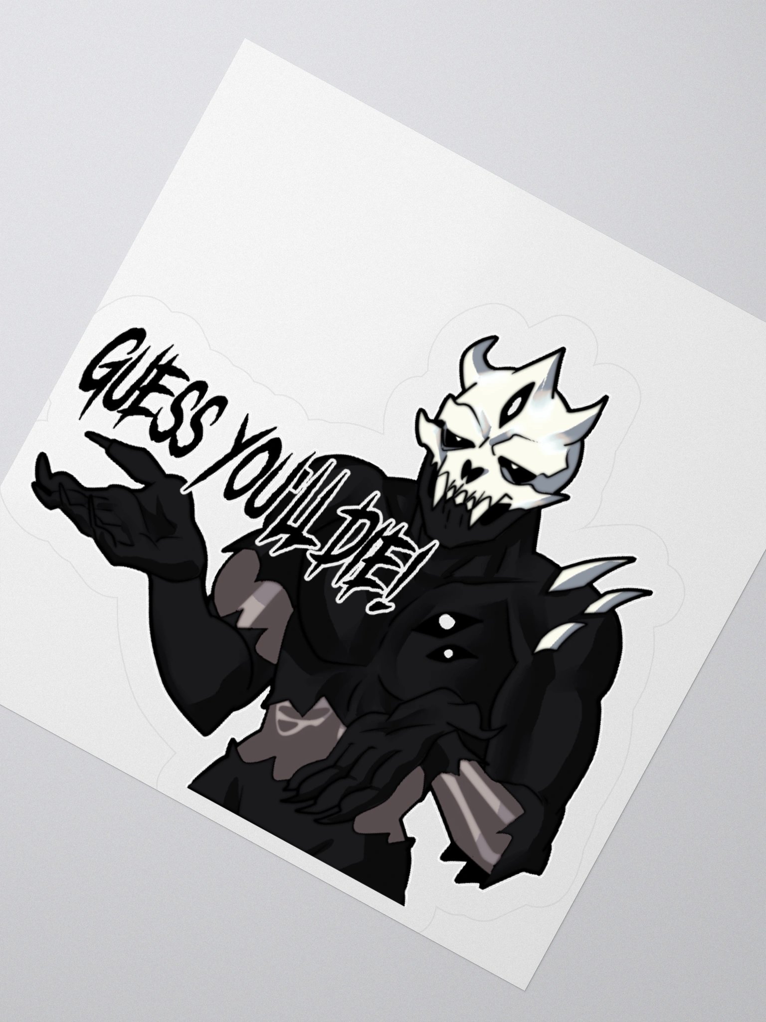 Guess you'll die - sticker product image (6)