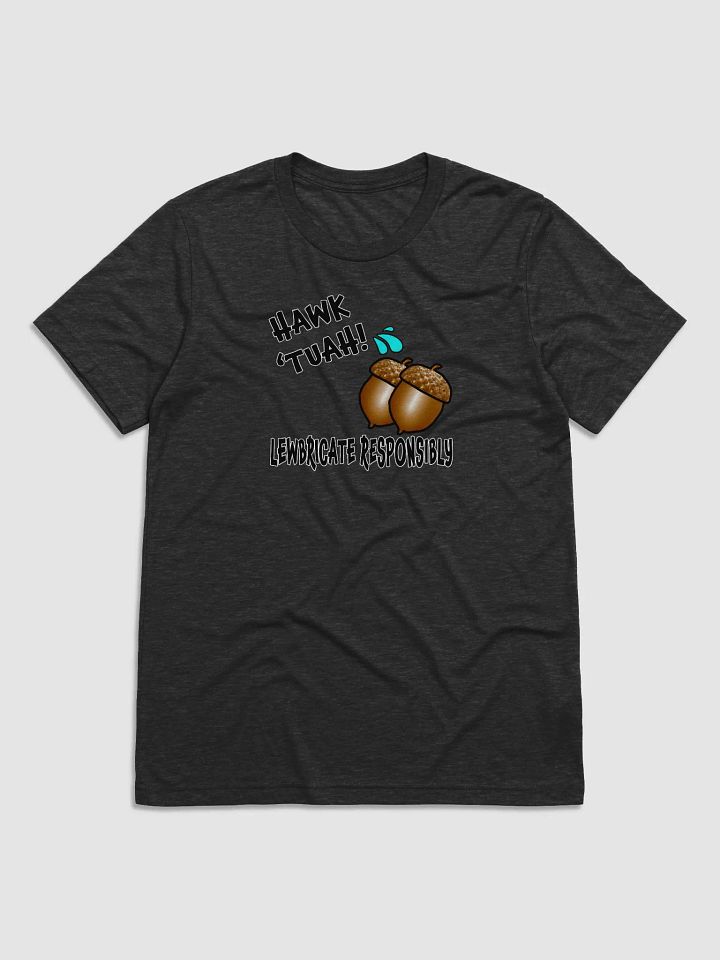 Lewbricate Responsibly - T-Shirt product image (1)