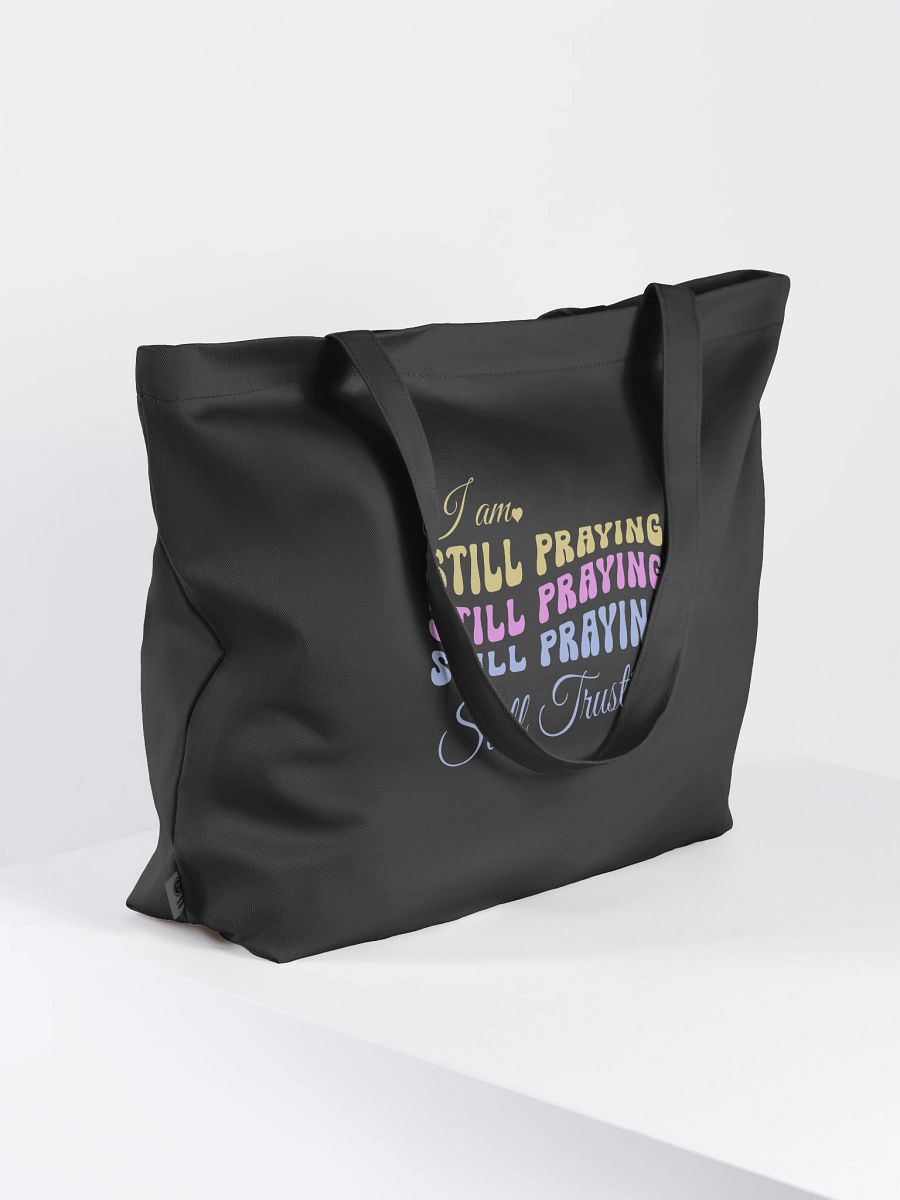I am Still Praying, Still Trusting Eco Tote Bag. product image (2)