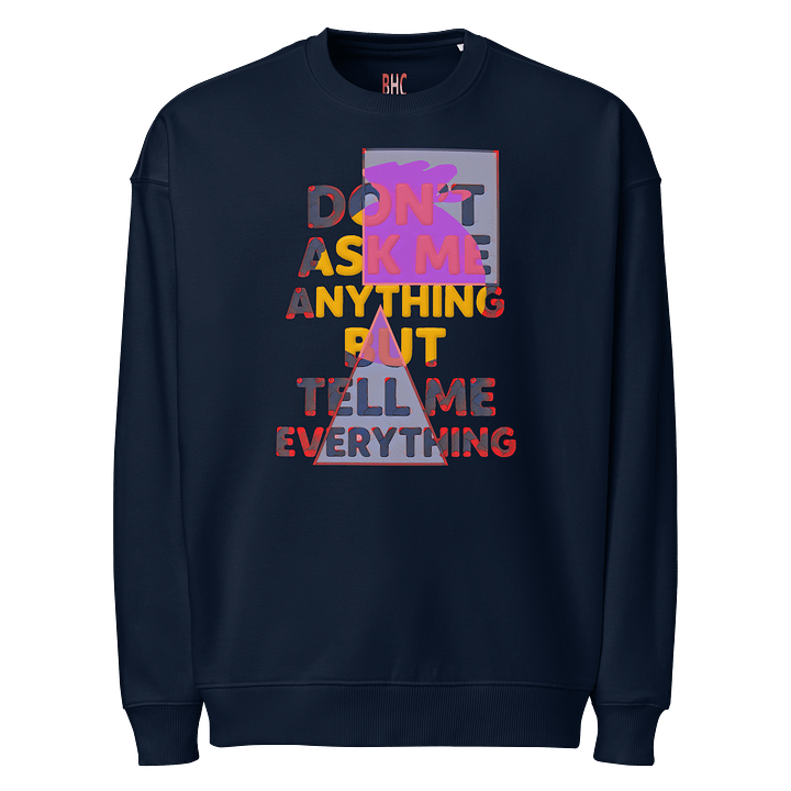 Don't Ask Me Anything Sweatshirt product image (1)