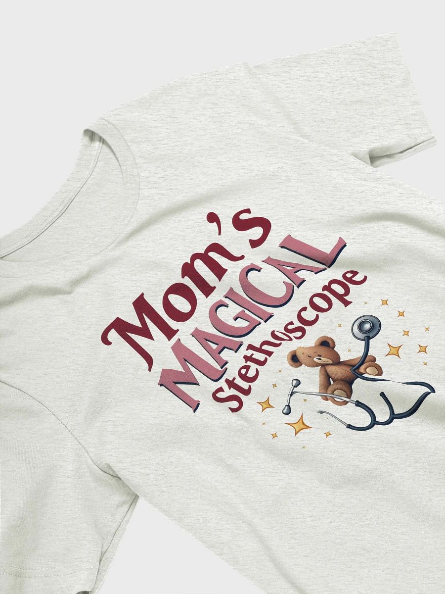 Mom's MAGICAL Stethoscope, Teddy Bear T-shirt product image (29)