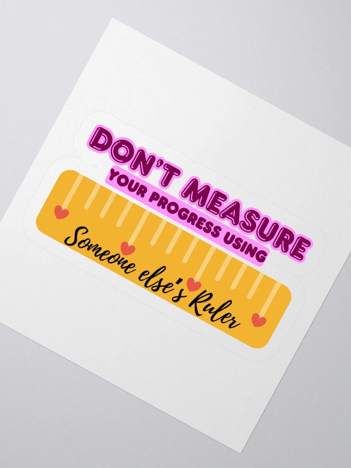 Don't measure your progress using someone else's ruler product image (4)