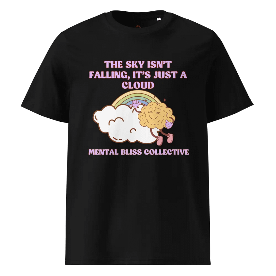 "The Sky Isn’t Falling, It’s Just a Cloud" T-Shirt – Find Calm in the Chaos product image (1)
