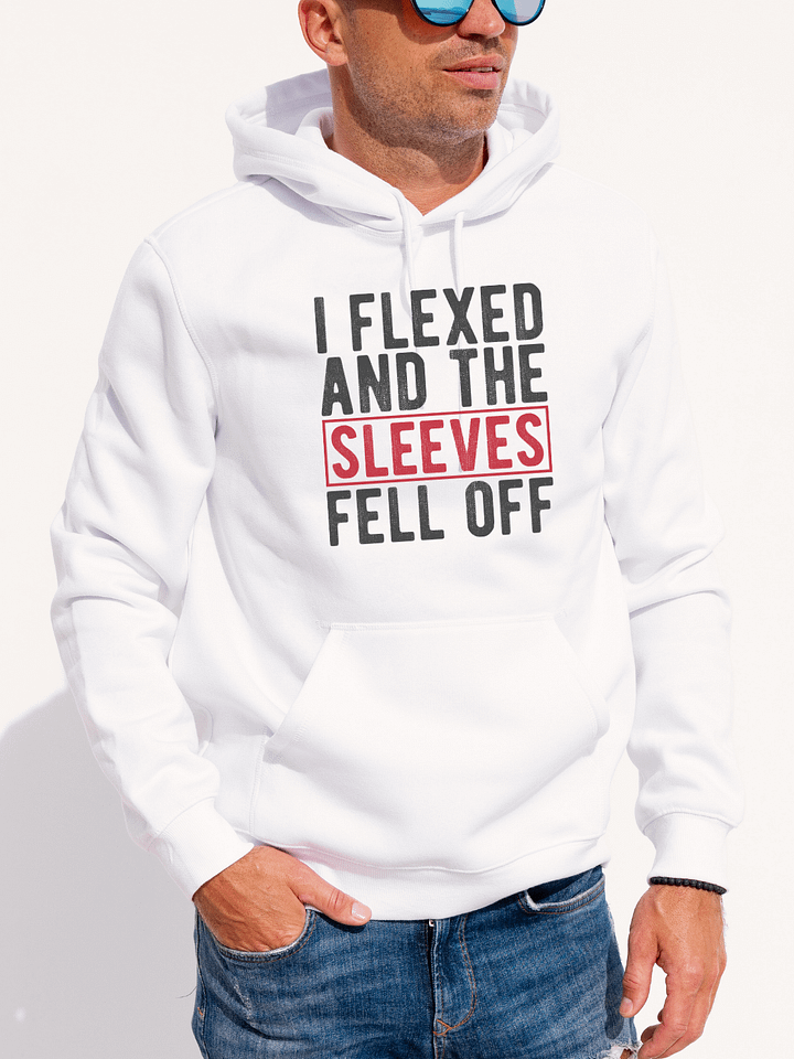 I Flexed and the Sleeves Fell Off Hoodie product image (1)